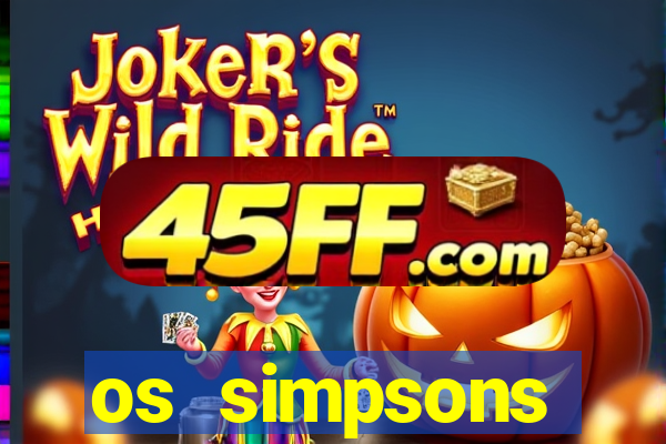 os simpsons assistir online